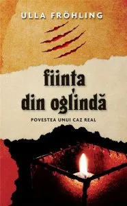 Fiinta din oglinda de Ulla Frohling