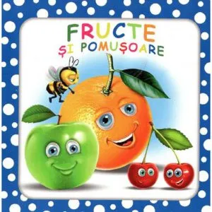 Fructe si pomusoare de Titus Stirbu
