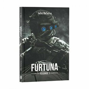Furtuna. Volumul I