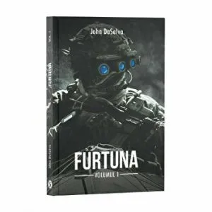 Furtuna. Volumul I de John DaSelva