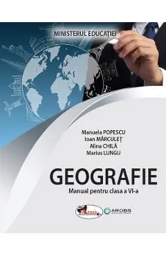 Geografie - Clasa 6 - Manual de Ioan Marculet