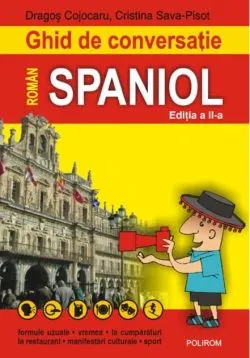 Ghid de conversaţie român-spaniol (Ediţia 2008) de Cristina Sava-Pisot