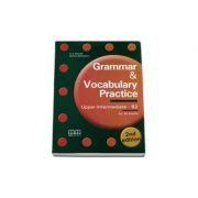 Grammar and Vocabulary Practice. Second Edition Students Book. Upper-Intermediate B2 level