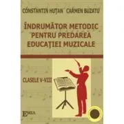 Indrumator metodic pentru predarea educatiei muzicale de Constantin Hutan