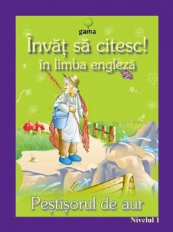 Invat sa citesc in limba engleza - Pestisorul de aur