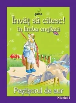 Invat sa citesc in limba engleza - Pestisorul de aur