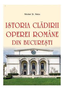 Istoria clădirii Operei Române din București