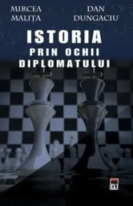 Istoria vazuta prin ochii diplomatului de Mircea Malita