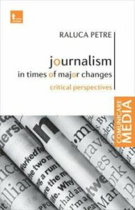Journalism in times of major changes. Critical perspectives