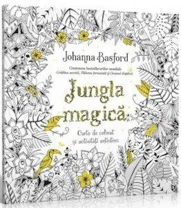 Jungla Magica. Carte de colorat si activitati antistres de Johanna Basford