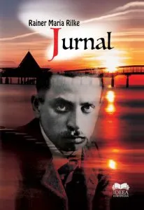 Jurnal - Rainer Maria Rilke de Rainer Maria Rilke