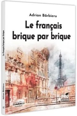 Le français brique par brique de Adrian Barbieru