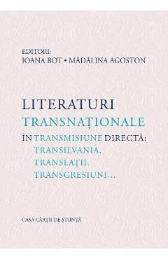 Literaturi transnationale in transmisiune directa de Ioana Bot