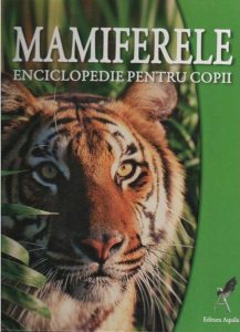 Mamiferele. Enciclopedie pentru copii