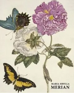 Maria Sibylla Merian de Daniel Kieco