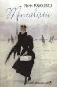 Mentalistii de Florin Manolescu