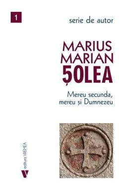 Mereu secunda, mereu și Dumnezeu de Marius Marian Solea