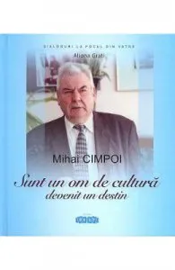 Mihai Cimpoi. Sunt un om de cultura devenit un destin de Mihai Cimpoi