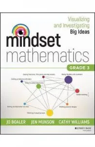 Mindset Mathematics: Visualizing and Investigating Big Ideas, Grade 3 de Cathy Williams