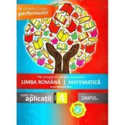Ne pregatim pentru evaluare. Limba romana si Matematica. Caiet de aplicatii pentru clasa a 4-a