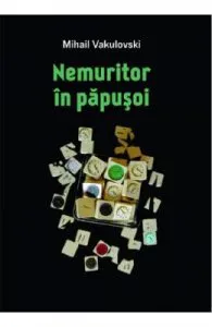 Nemuritor in papusoi de Mihail Vakulovski