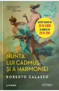 Nunta lui Cadmus si a Harmoniei de Roberto Calasso