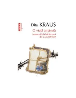 O viata amanata de Dita Kraus