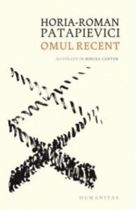 Omul recent.O critica a modernitatii din perspectiva intrebarii: ce se pierde atunci cand ceva se castiga?