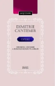 Opere. Hronicul vechimei a romano-moldo-vlahilor de Dimitrie Cantemir
