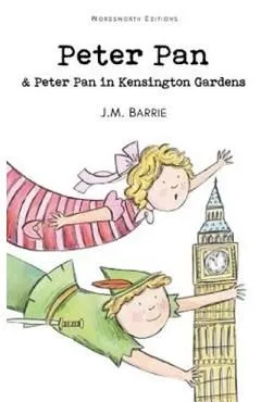 Peter Pan and Peter Pan in Kensington Gardens de James Matthew Barrie
