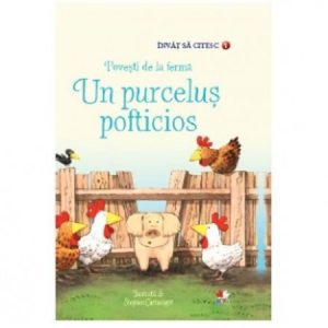 Povesti de la ferma. Un purcelus pofticios