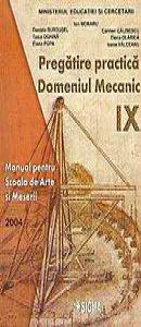 Pregatire practica. Domeniul mecanic. Manual pentru Scoala de Arte si Meserii clasa a IX-a de Daniela Burdusel