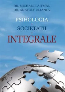 Psihologia societatii integrale de Michael Laitman