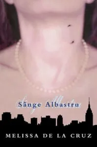 Sange Albastru, Vol. 1 de Melissa de la Cruz