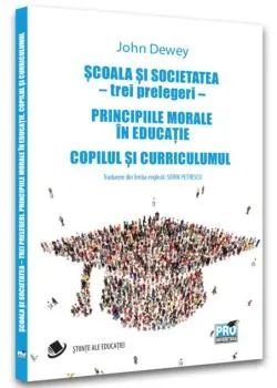 Școala și societatea - trei prelegeri de John Dewey