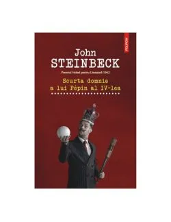 Scurta domnie a lui PEpin al IV-lea de John Steinbeck