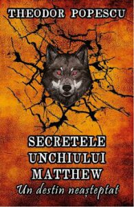 Secretele unchiului Matthew. Un destin neasteptat
