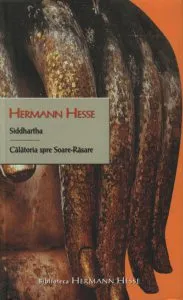 Siddhartha. Calatoria spre Soare-Rasare de Hermann Hesse