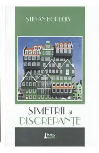 Simetrii si discrepant de Stefan Borbely