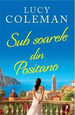 Sub soarele din Positano de Lucy Coleman