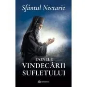 Tainele vindecarii sufletului de Sfantul Nectarie