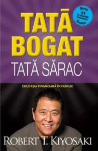 Tata bogat, tata sarac. Editia a V-a, revizuita de Robert T. Kiyosaki