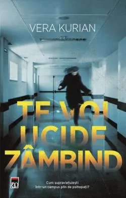 Te voi ucide zâmbind de Vera Kurian