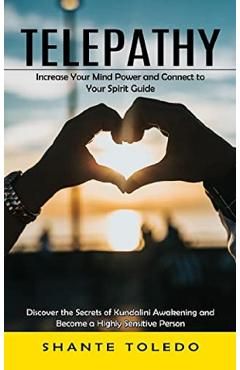 Telepathy: Increase Your Mind Power and Connect to Your Spirit Guide