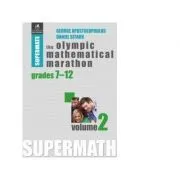 The Olympic Mathematical Marathon. Grades 7-12. Volume 2 de Daniel Sitaru