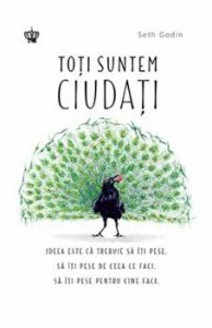 Toti suntem ciudati. Ideea e ca trebuie sa iti pese. Sa iti pese de ceea ce faci, sa iti pese pentru cine faci