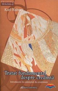 Tratat fundamental despre credinta. Introducere in conceptul de crestinism