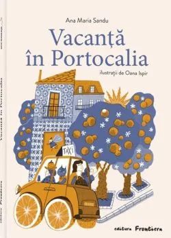 Vacanță în Portocalia de Ana Maria Sandu