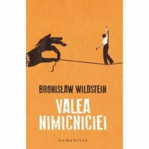 Valea nimicniciei de Bronislaw Wildstein
