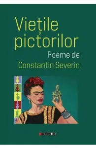 Vietile pictorilor de Constantin Severin